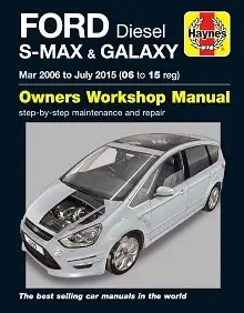 Ford S-MAX & Galaxy Diesel (Mar 06 - July 15) Repair Manual