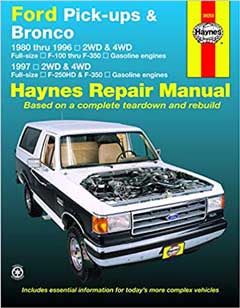 Ford Pick-ups F-100, F-150, F-250 & Bronco (80-96) & F-250HD & F-350 (97) Haynes Repair Manual