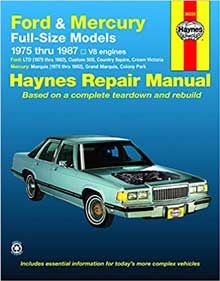 Ford LTD & Mercury Marquis (75-82), Ford Custom 500, Country Squire, Crown Victoria & Mercury Colony Park (75-87), Ford LTD Crown Victoria & Mercury ... (83-87) Haynes Repair Manual (Haynes Manuals)