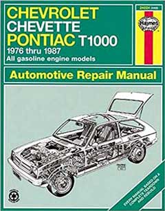 Chevrolet Chevette and Pontiac T1000 1976 Thru 1987 Haynes Repair Manual