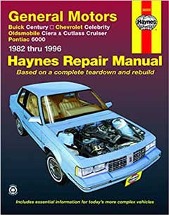 Buick Century, Chevy Celebrity, Olds Ciera/Cutlass Cruiser & Pontiac 6000 (82-96) Haynes Repair Manual