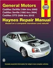 Cadillac DeVille (94-05), Seville (92-04), & DTS (06-10) Haynes Repair Manual