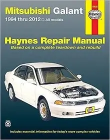 Mitsubishi Galant 1994 thru 2012: All models (Haynes Repair Manual)