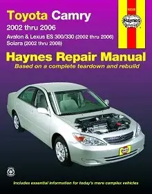 Toyota Camry, Avalon, Lexus ES 300/330 (02-06) & Toyota Solara (02-08) Repair Manual