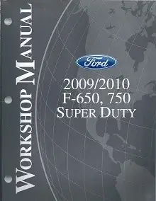 2009-2010 Ford F-650 and F-750 Super Duty Repair Manual