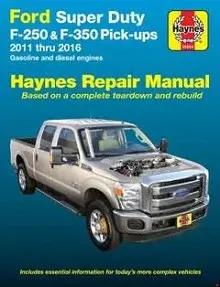 2011-2016 Ford F250, F350, F450, F550 Repair Manual